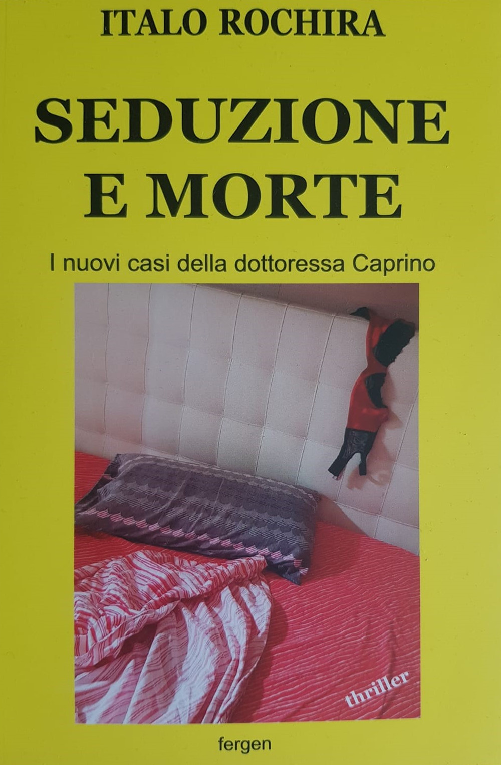 Seduzione e morte. I nuovi casi della dottoressa Caprino