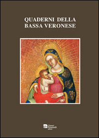 Quaderni della bassa veronese (2013). Vol. 4