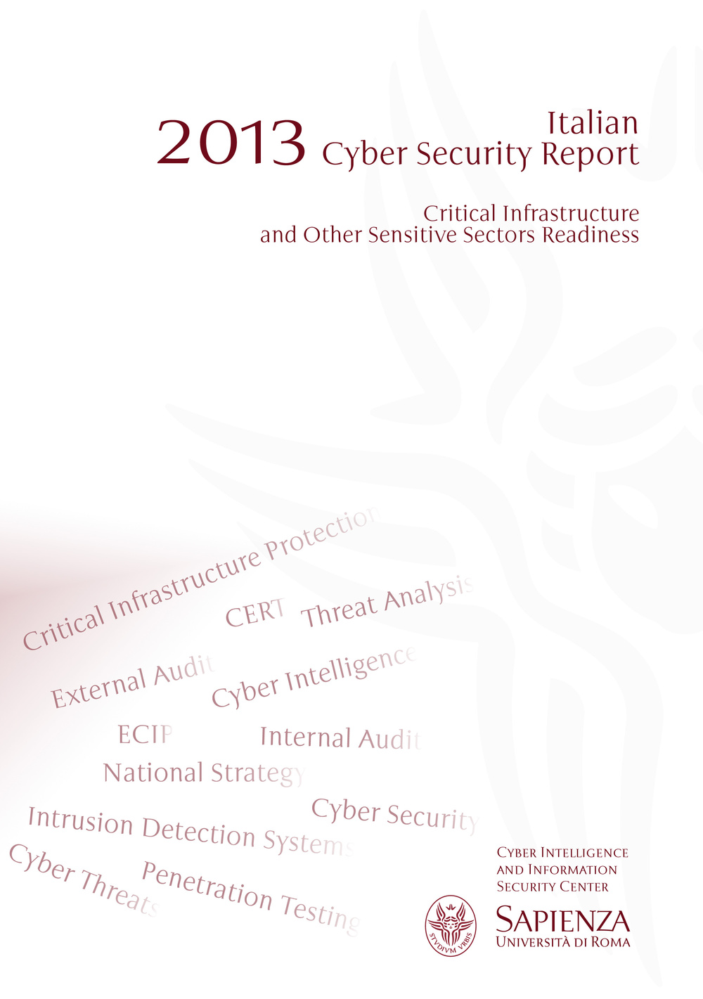 2013 Italian cyber security report. Critical infrastructure and other sensitive sectors readiness