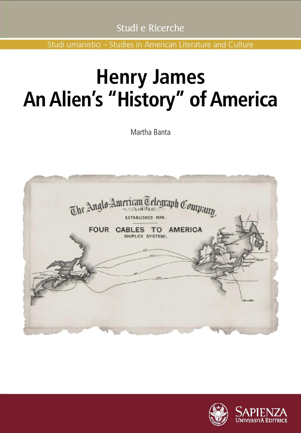 Henry James. An alien's «history» of America