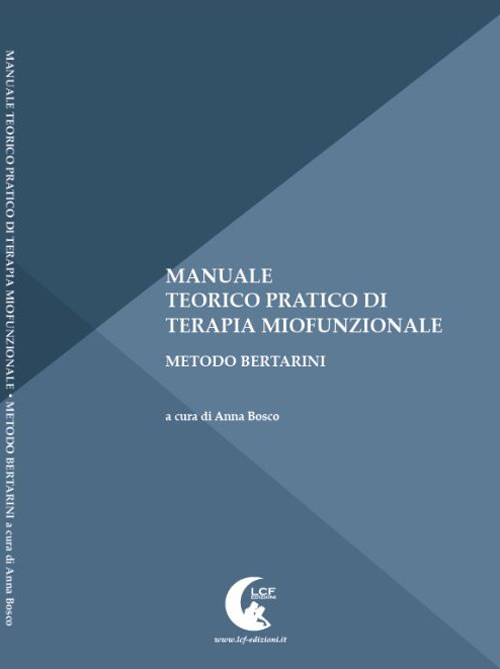 Manuale teorico pratico di terapia miofunzionale