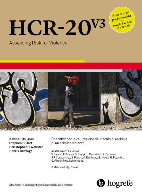 HCR-20 V3. Checklist per la valutazione del rischio di recidiva di un crimine violento. Ediz. a spirale