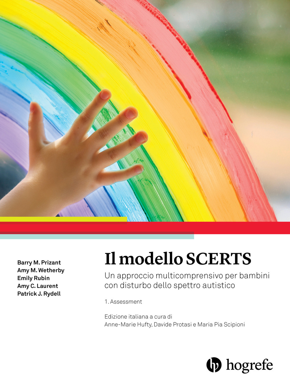 Il modello SCERTS. Un approccio multicomprensivo per bambini con disturbo dello spettro autistico. Vol. 1: Assessment