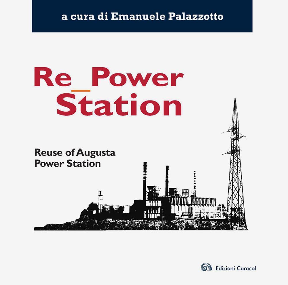 Re power station. Reuse of Augusta power station