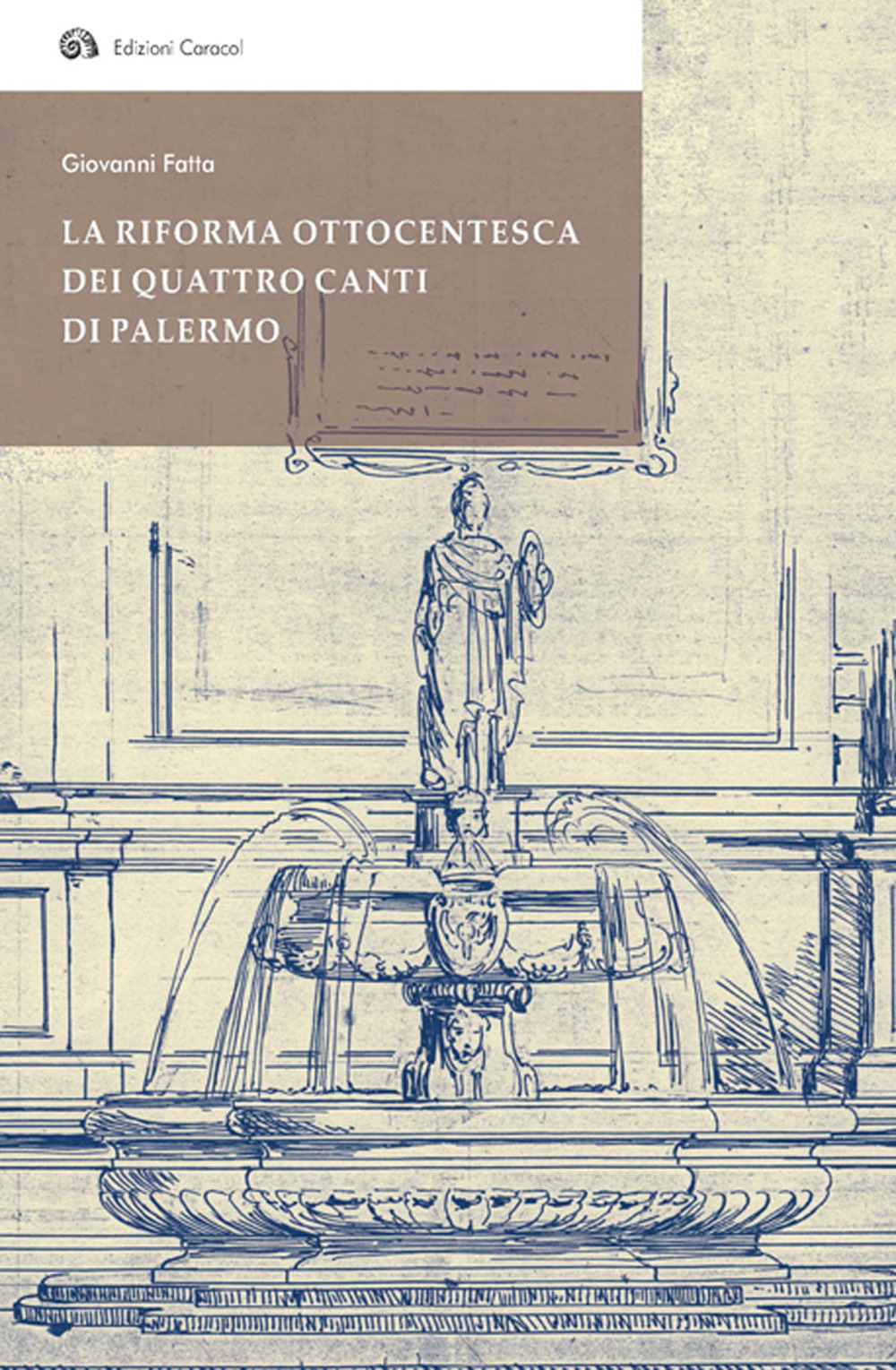 La riforma ottocentesca dei Quattro Canti di Palermo