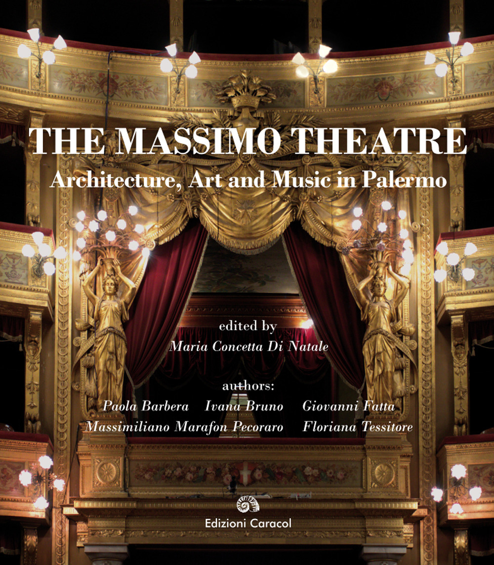 The Massimo Theatre. Architecture, art and music in Palermo