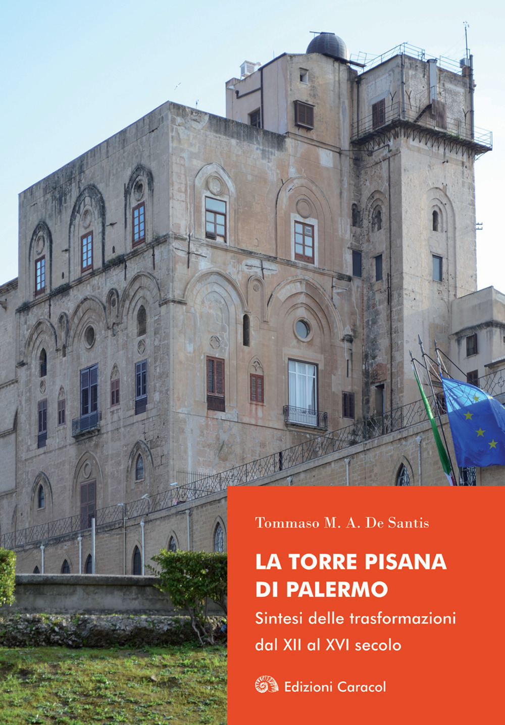 La Torre Pisana di Palermo. Sintesi delle trasformazioni dal XII al XVI secolo