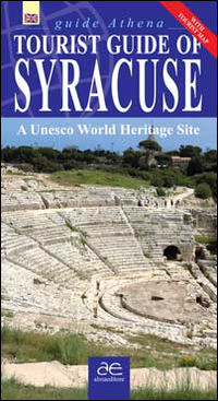 Guida turistica di Siracusa. Città patrimonio dell'umanità. Con mappa. Ediz. inglese