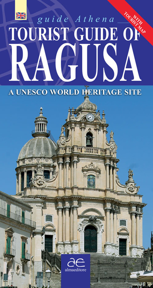 Guida turistica di Ragusa. Città patrimonio dell'umanità. Ediz. inglese. Con mappa