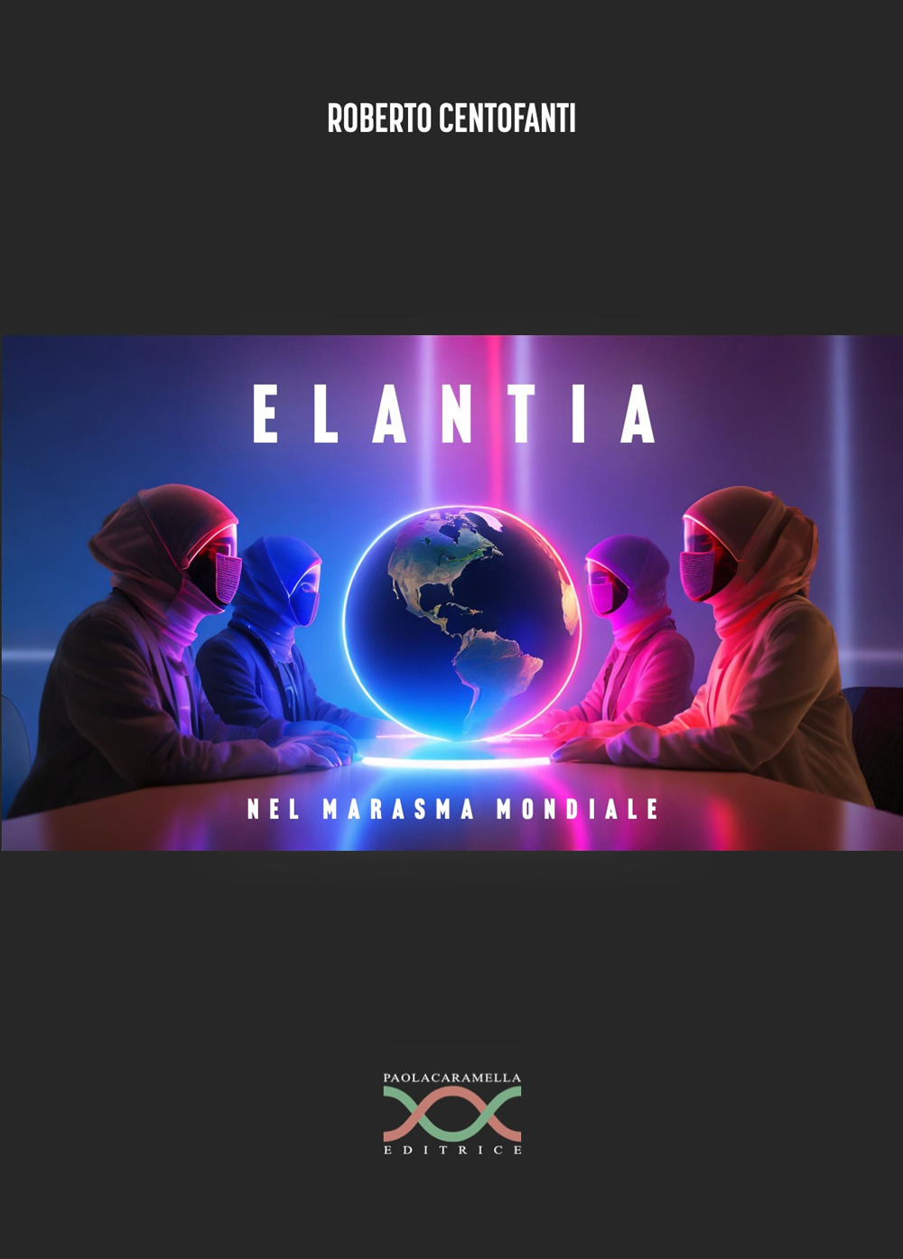 Elantia. Nel marasma mondiale