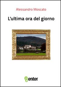 L'ultima ora del giorno