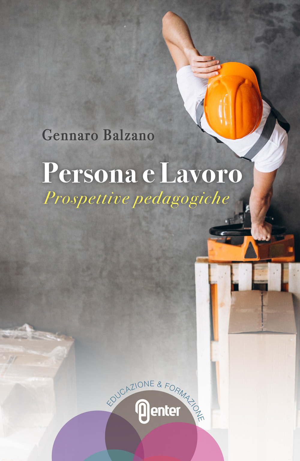 Persona e Lavoro. Prospettive pedagogiche