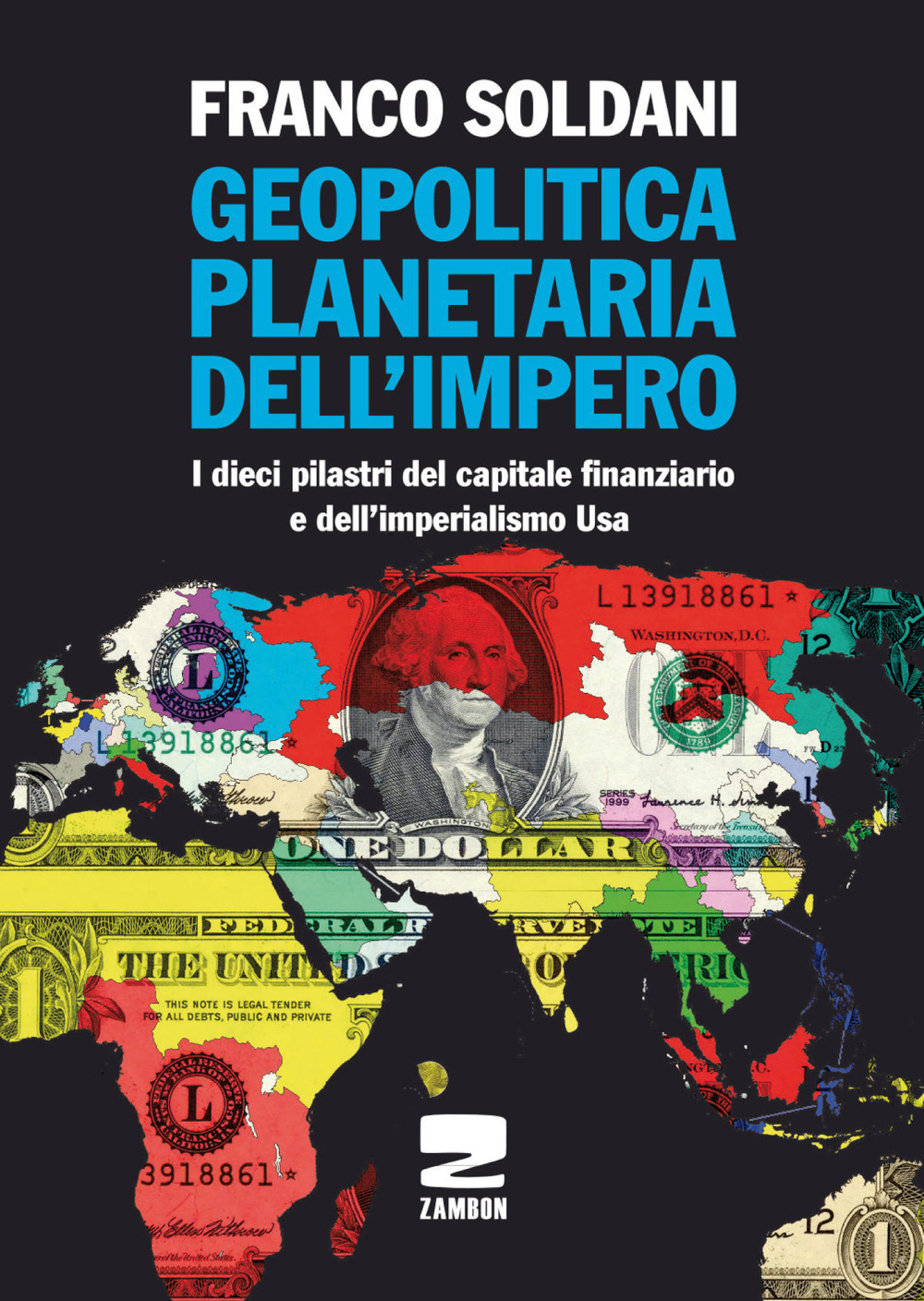 Geopolitica planetaria dell'impero. I dieci pilastri del capitale finanziario e dell'imperialismo Usa