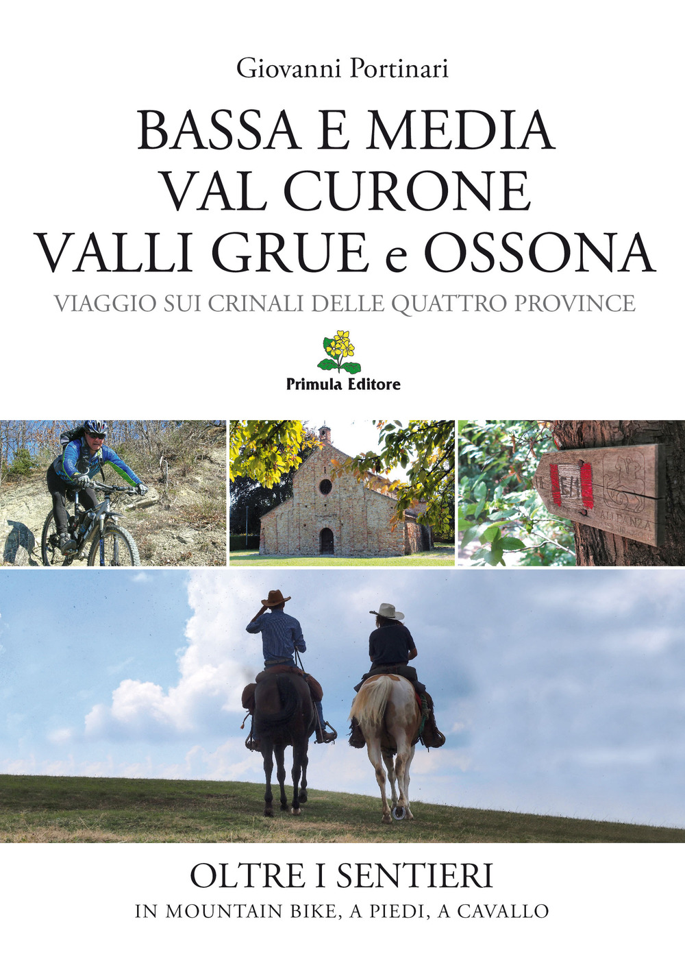 Bassa e Media Val Curone Valli Grue e Ossona. Viaggio sui crinali delle Quattro Province