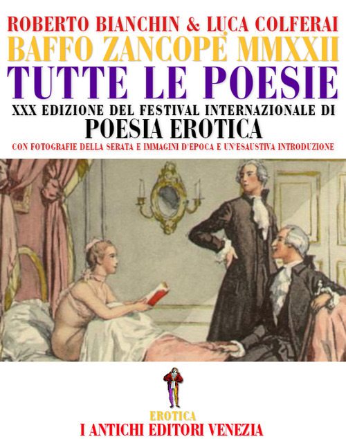 Baffo Zancopè. Antologia della XXX Edizione del Festival Internazionale di poesia erotica del Carnevale di Venezia