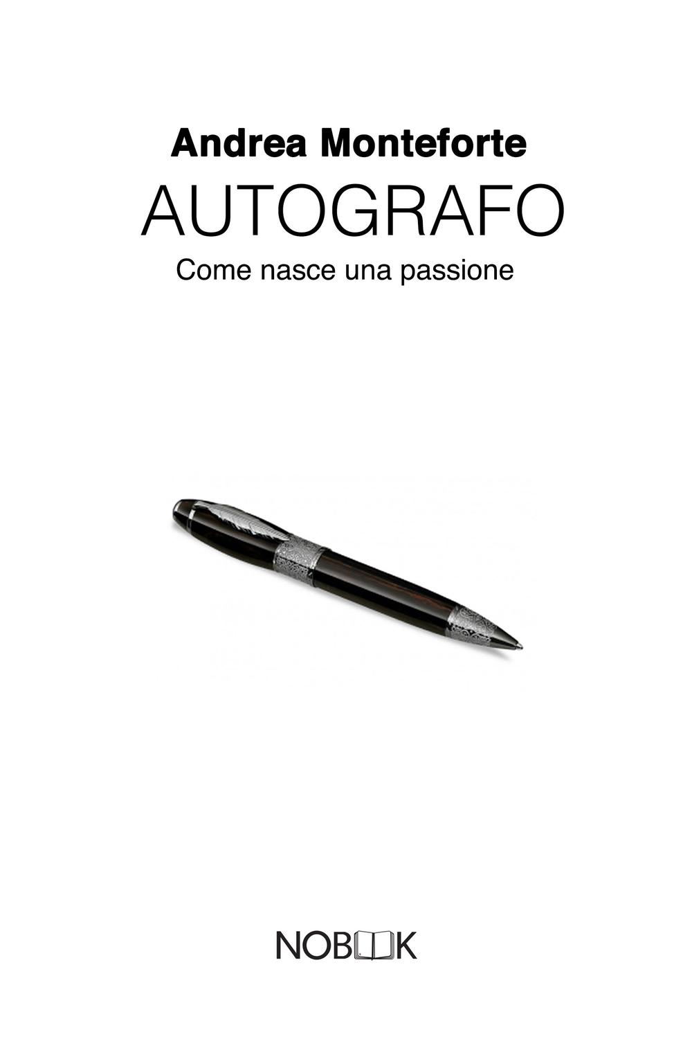 Autografo. Come nasce una passione