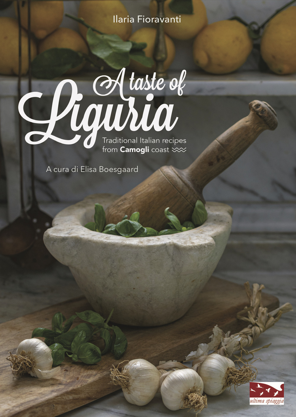 A taste of Liguria. Traditional Italian recipes from Camogli coast