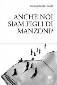 Anche noi siam figli di Manzoni?