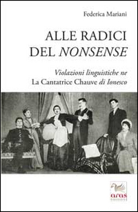 Alle radici del nonsense. Violazioni linguistiche ne «La cantatrice chauve» di Ionesco