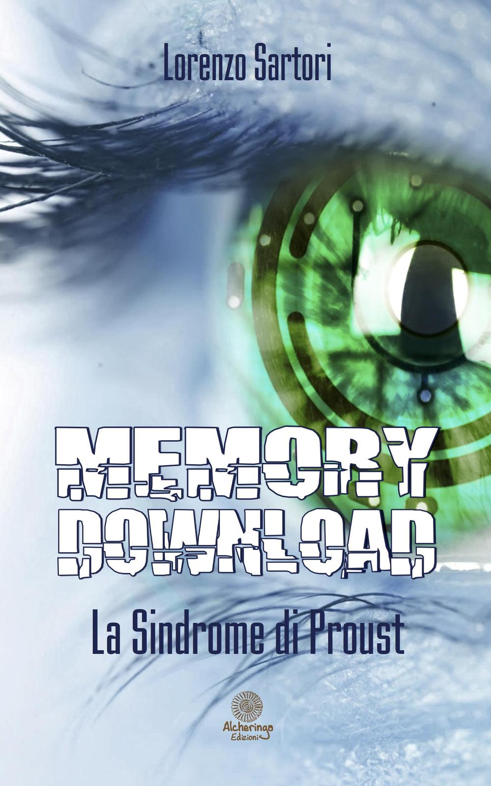 Memory download. La sindrome di Proust
