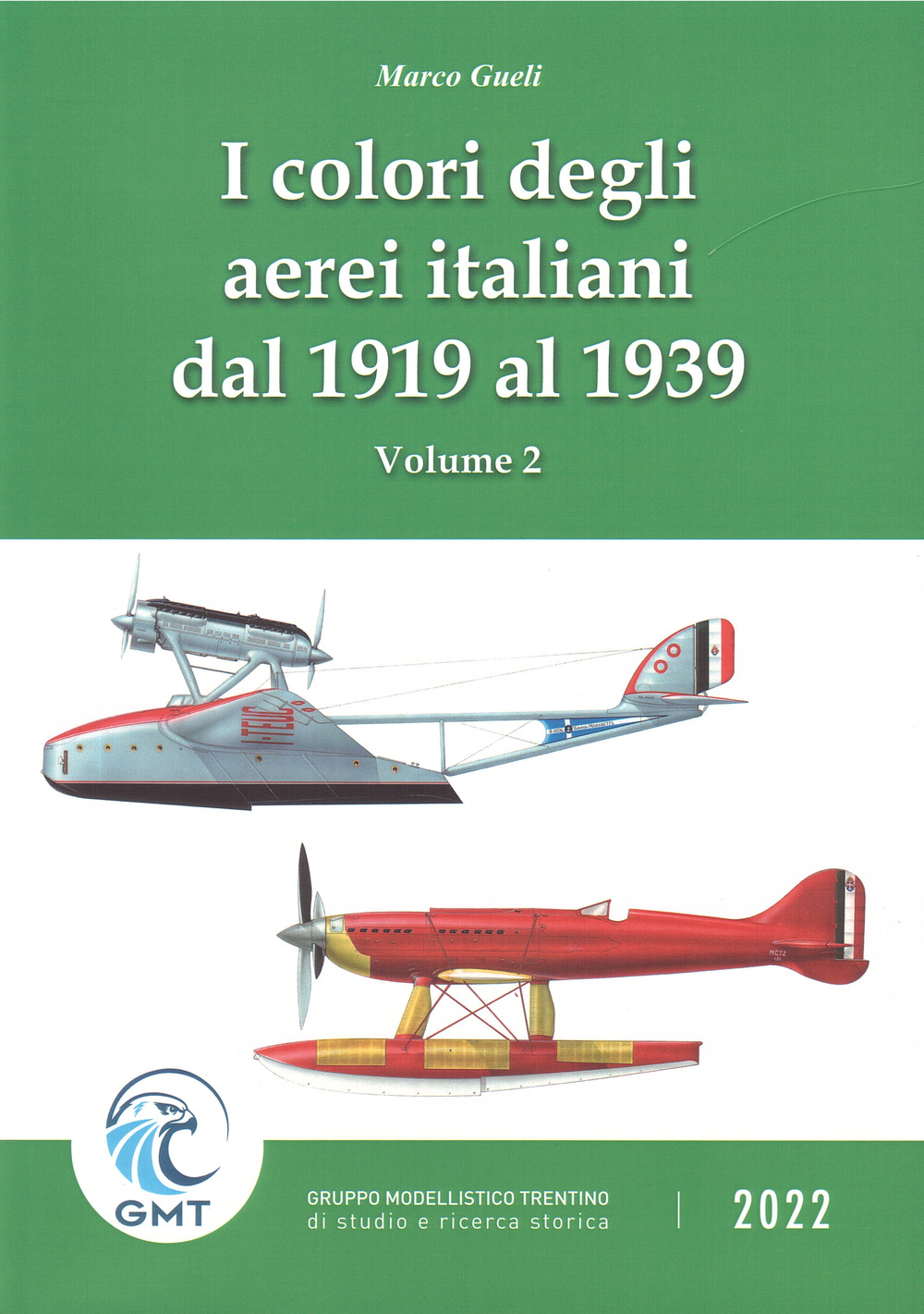 I colori degli aerei italiani dal 1919 al 1939. Ipotesi e certezze. Vol. 2