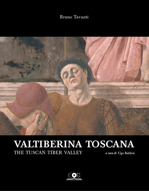 Valtiberina Toscana-The Tuscan Tiber Valley. Ediz. bilingue