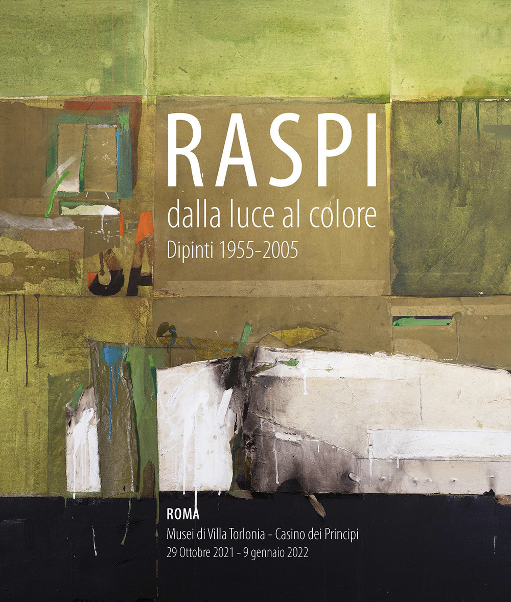 Raspi dalla luce al colore. Dipinti 1955-2005