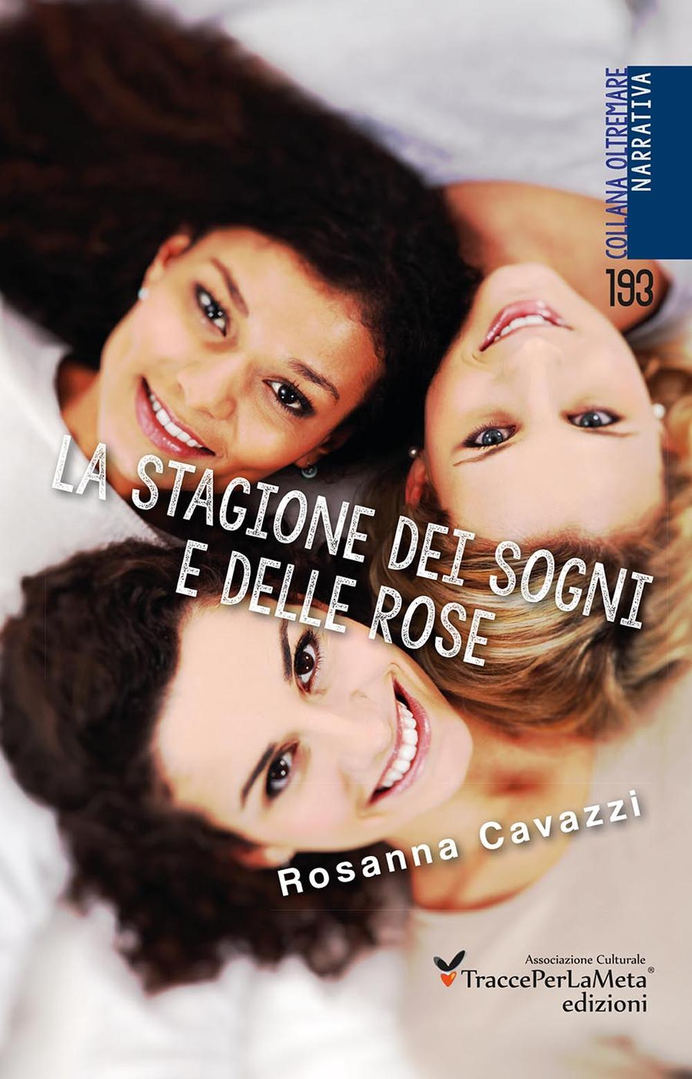 La stagione dei sogni e delle rose