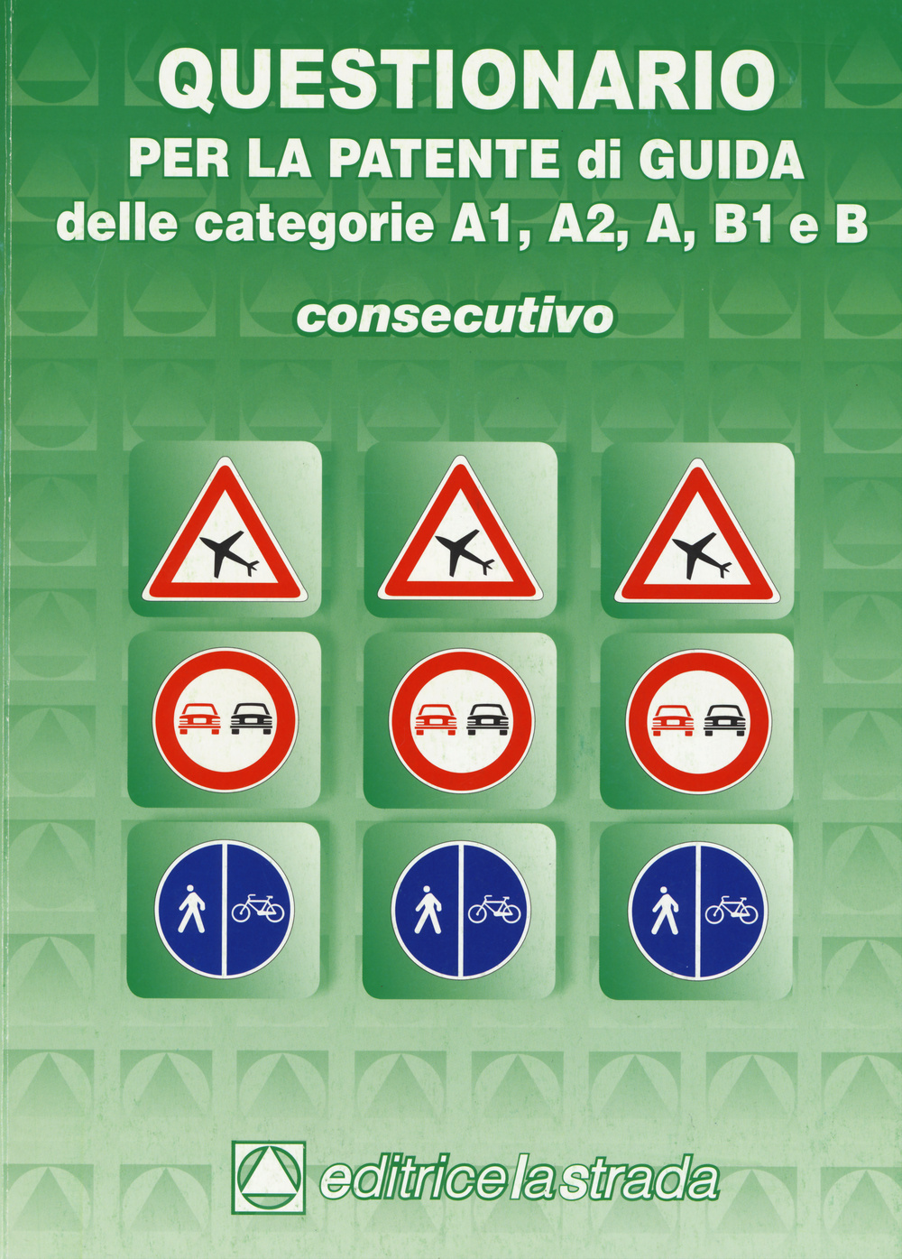 Questionario consecutivo per la patente di guida delle categorie A1, A2, A, B1, B