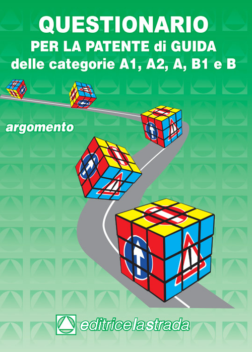 Questionario fac simile esame per la patente di guida delle categorie A1, A2, A, B1, B