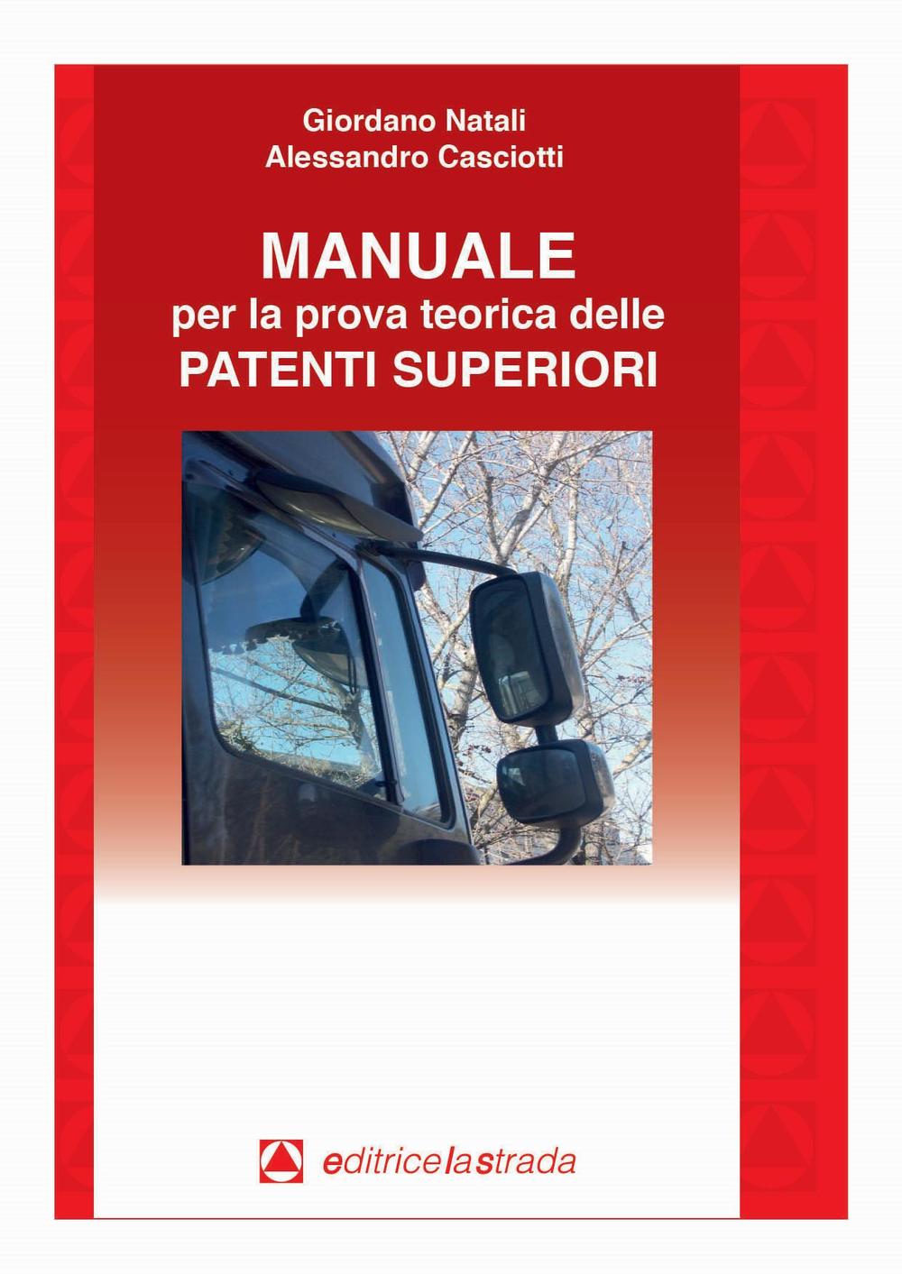 Manuale per la prova teorica delle patenti superiori