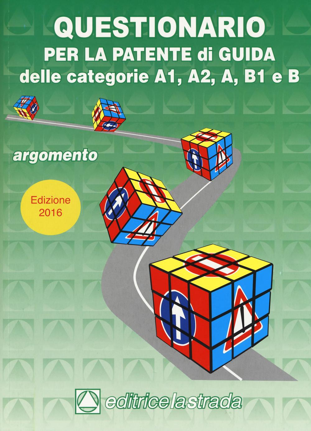 Questionario per la patente di guida delle categorie A1 A2 B1 e B