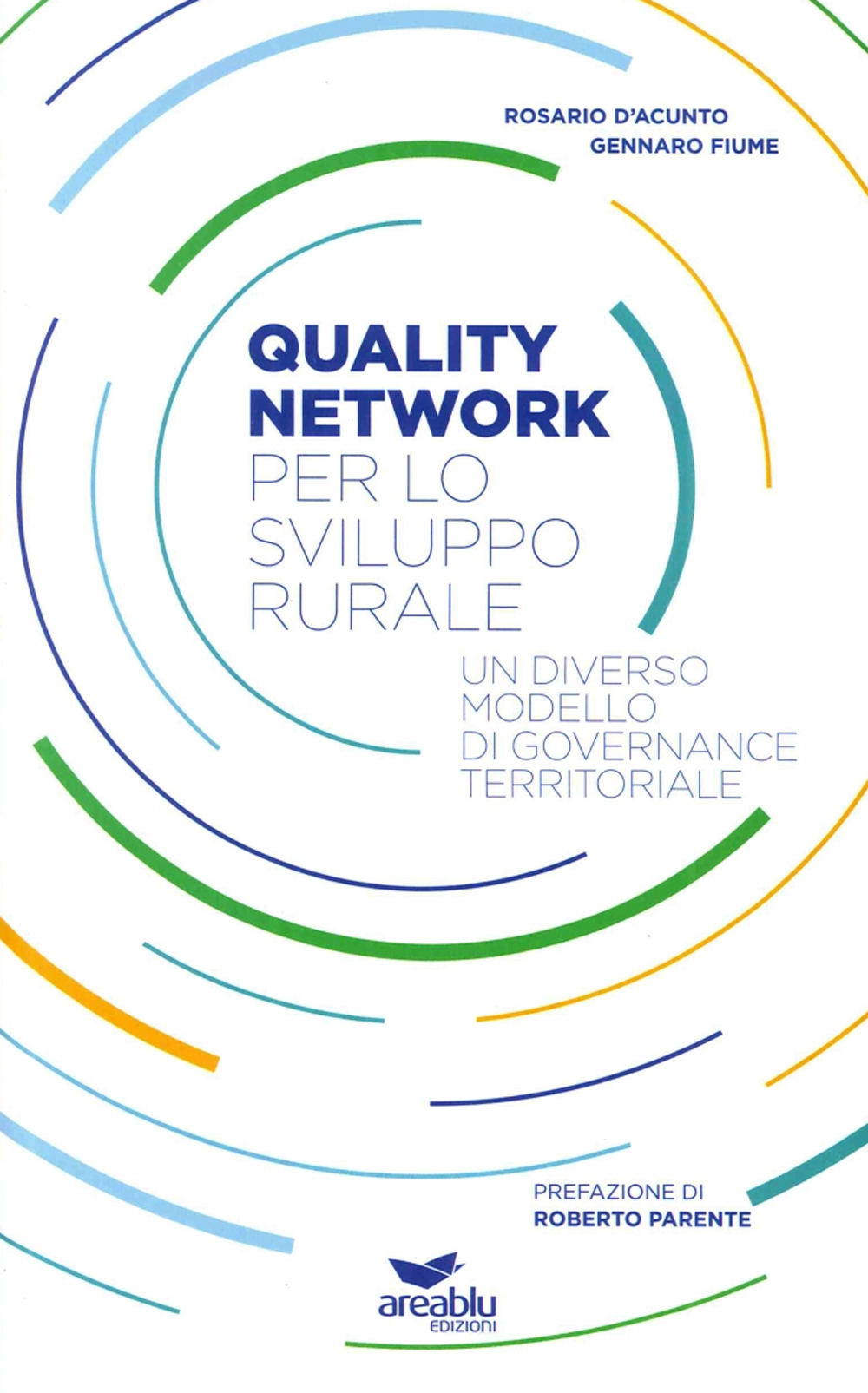 Quality network per lo sviluppo rurale. Un diverso modello di governance territoriale