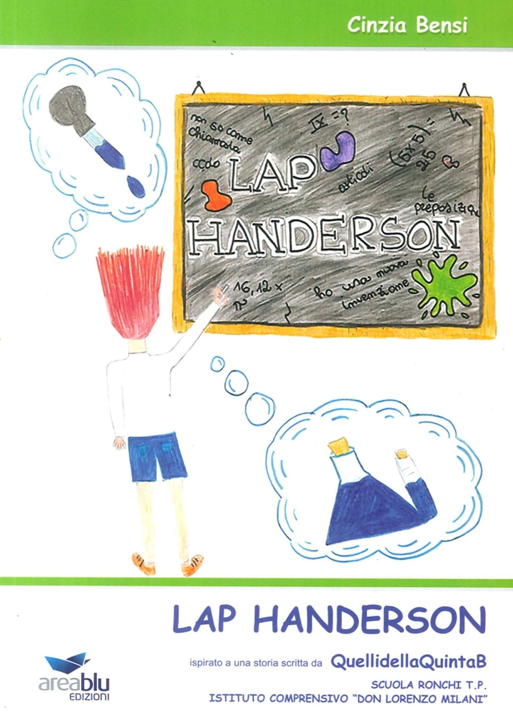 Lap Handerson. Ispirato a una storia scritta da QuellidellaQuintaB. Istituto Comprensivo 