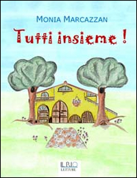 Tutti insieme! Ediz. illustrata