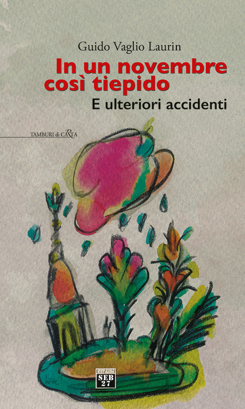 In un novembre così tiepido. E ulteriori accidenti