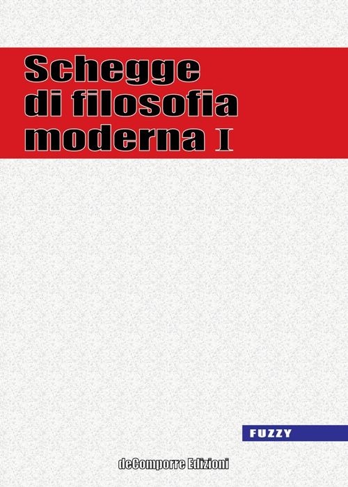 Schegge di filosofia moderna. Vol. 1