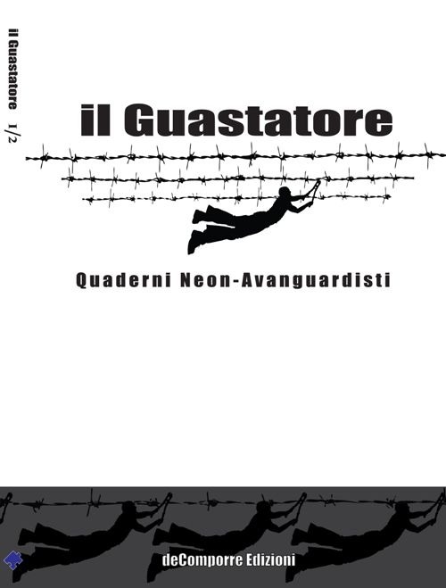 Il guastatore. Quaderni neon-avanguardisti. Vol. 2