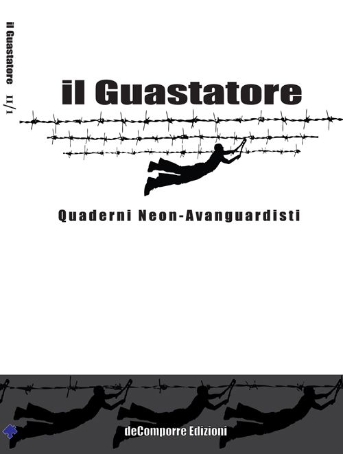 Il guastatore. Quaderni neon-avanguardisti. Vol. 3