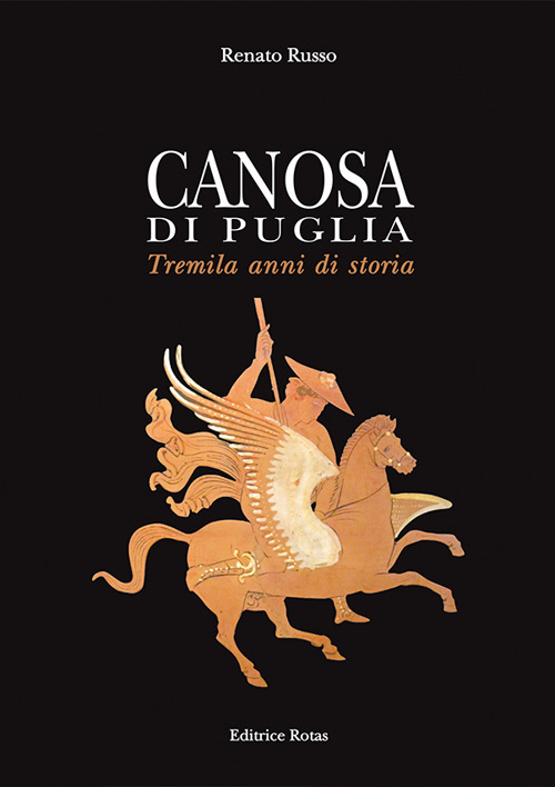 Canosa di Puglia. Tremila anni di storia