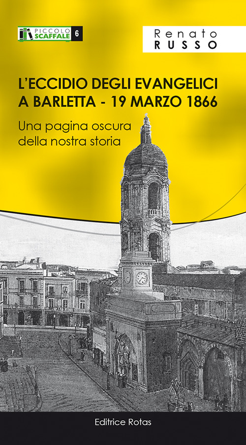 L'eccidio degli Evangelici a Barletta, 19 marzo 1866. Una pagina oscura della nostra storica