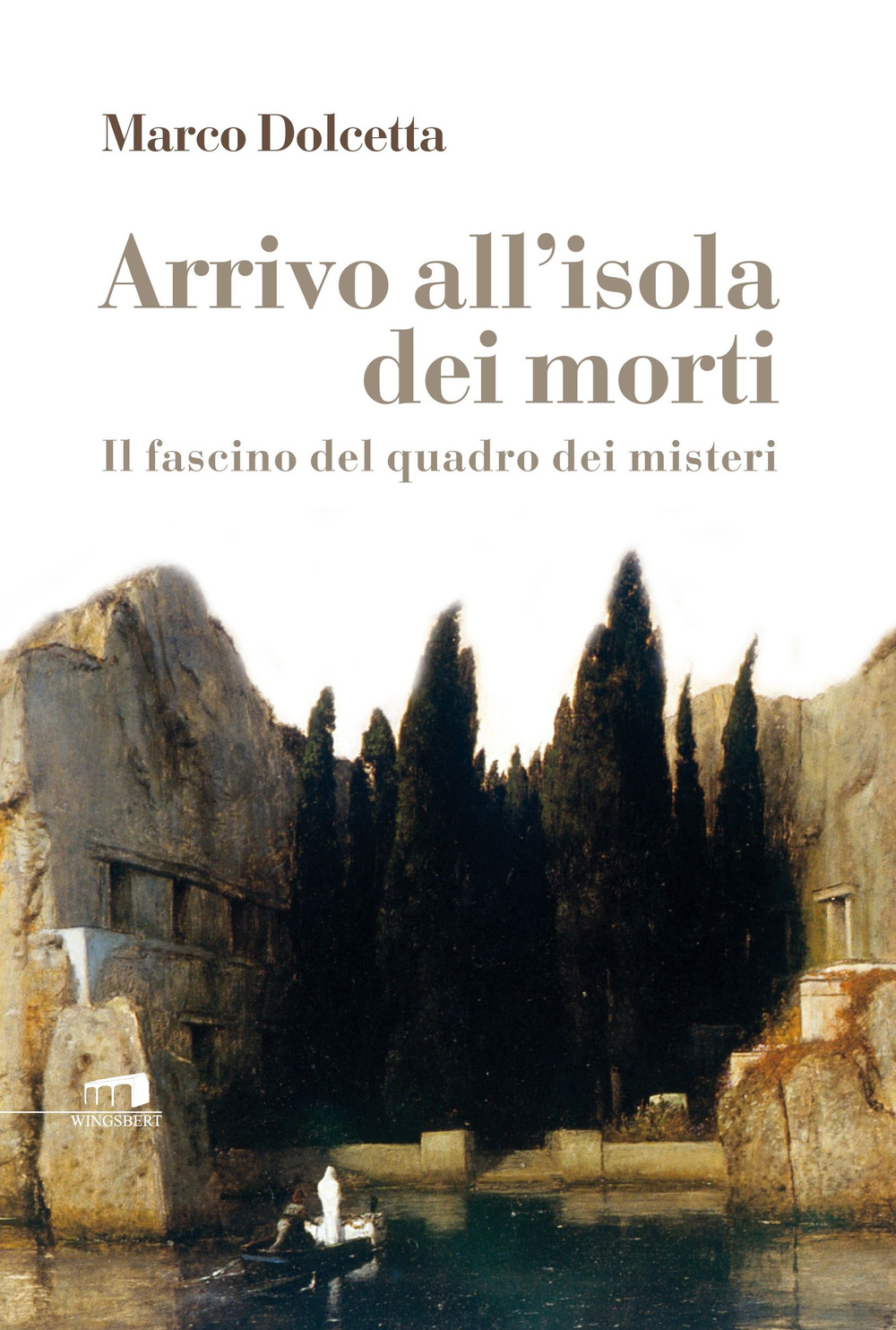 Arrivo all'isola dei morti. Il fascino del quadro dei misteri