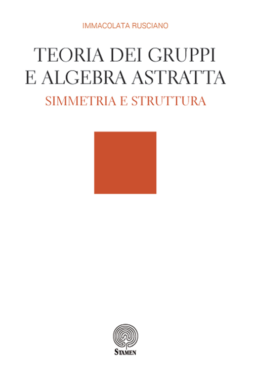 Teoria dei gruppi e algebra astratta