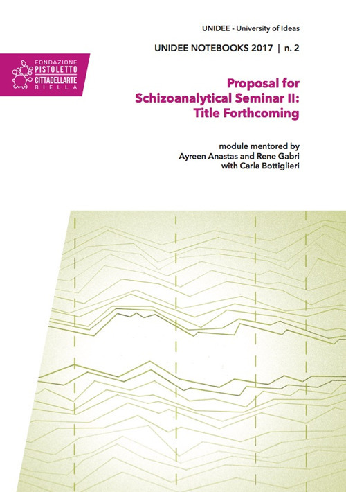 Proposal for schizoanalytical seminar II: title forthcoming