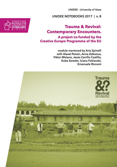 Trauma & revival: contemporary encounters. A project co-funded by the Creative Europe Programme of the EU