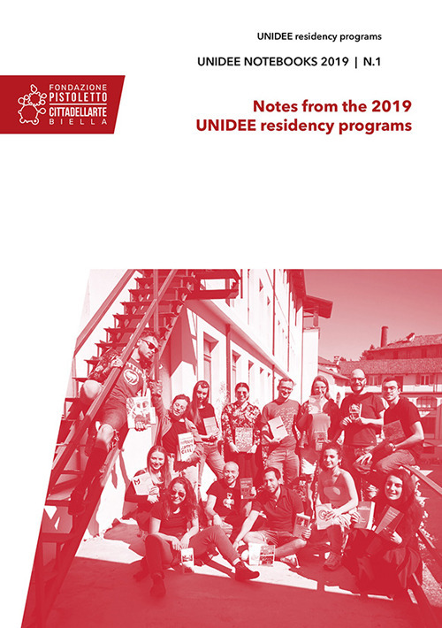 Unidee notebooks (2019). Vol. 1: Notes from the 2019 Unidee. University of Ideas residency programme