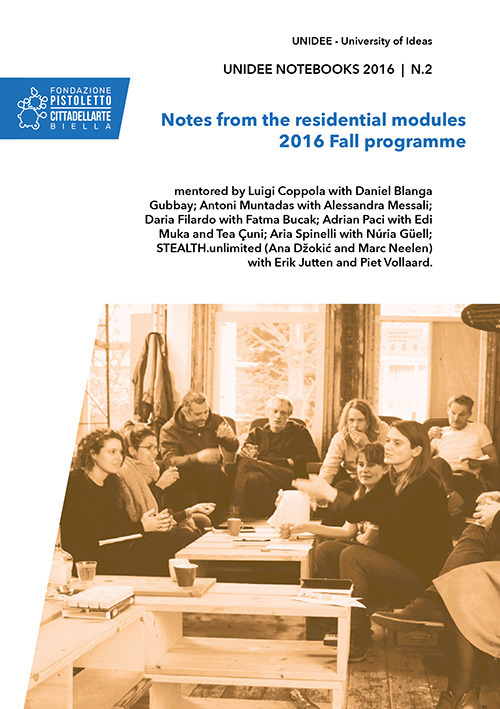 Unidee notebooks (2016). Vol. 2: Notes from the residential modules. 2016 fall programme 