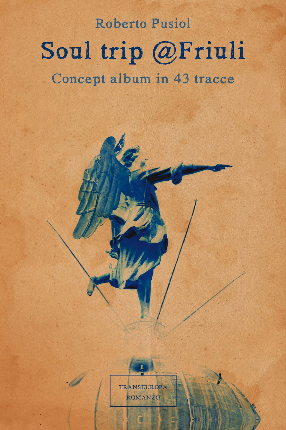 Soul trip Friuli. Concept album in 43 tracce