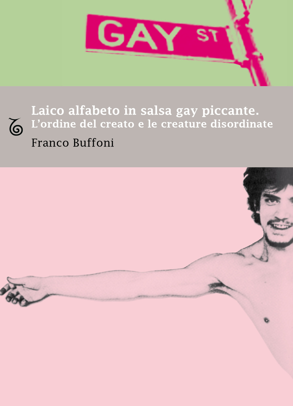 Laico alfabeto in salsa gay piccante. L'ordine del creato e le creature disordinate