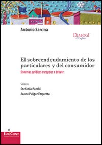 El Sobreendeudamiento de los particulares y del consumidor. Sistemas jurídicos europeos a debate